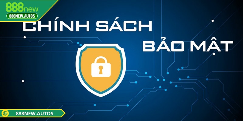 Chính sách bảo mật 888NEW được xây dựng minh bạch, hiện đại